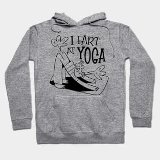 I Fart at Yoga - Funny Yoga Workout Hoodie